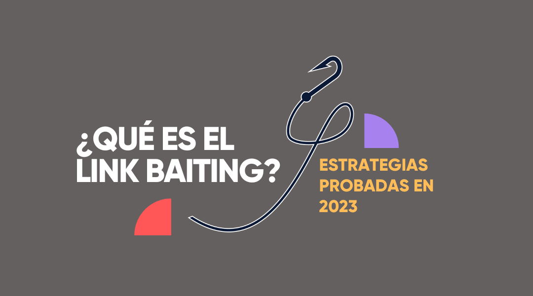 ¿Qué es el Link Baiting? Estrategias probadas en 2023