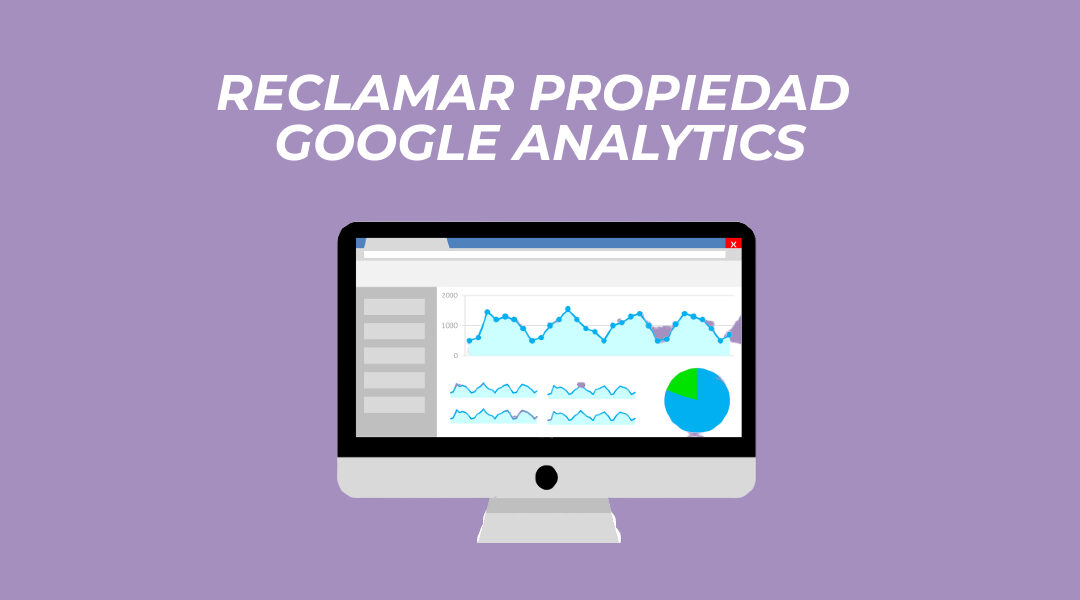 Cómo reclamar la propiedad de una cuenta en Google Analytics