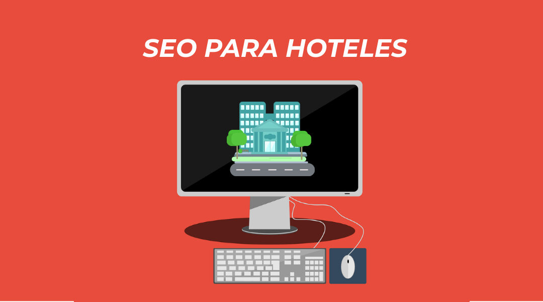 Consejos y estrategias SEO para hoteles
