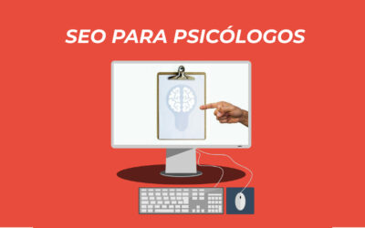 Estrategias y Consejos SEO para Psicólogos