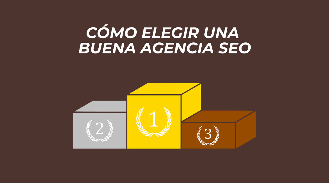 Cómo elegir la mejor Agencia SEO