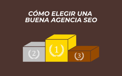 Cómo elegir la mejor Agencia SEO