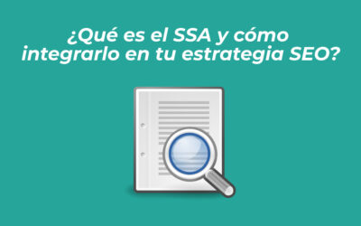 ¿Qué es el SSA y cómo integrarlo en tu estrategia SEO?