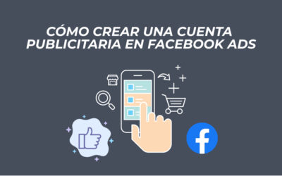 Cómo crear una cuenta publicitaria en Facebook Ads