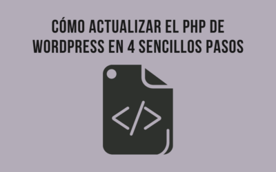 Cómo actualizar el php de WordPress en 4 sencillos pasos
