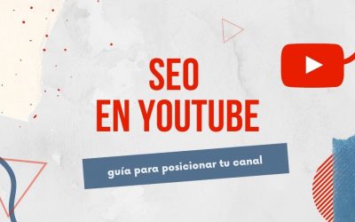 SEO en Youtube 2022: Guía para posicionar tu canal