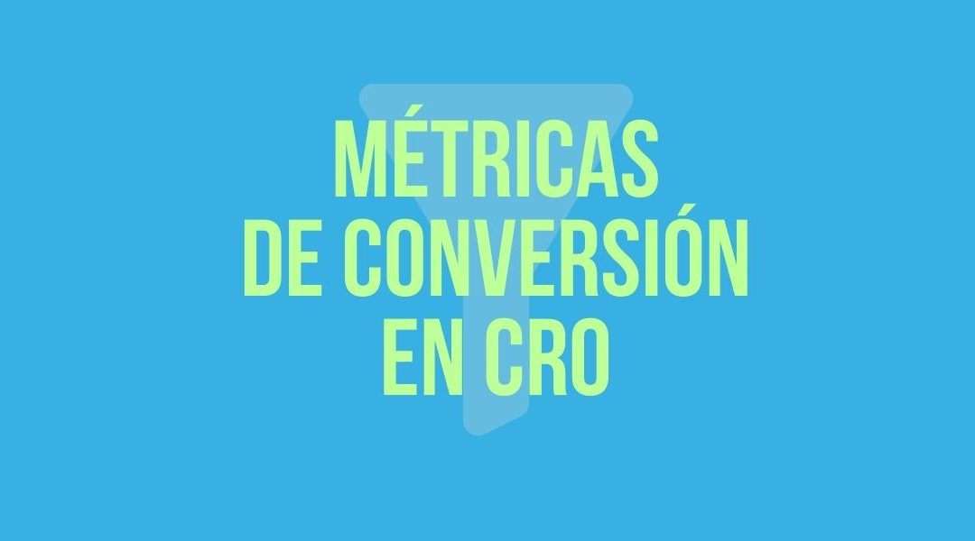 métricas de conversión en CRO