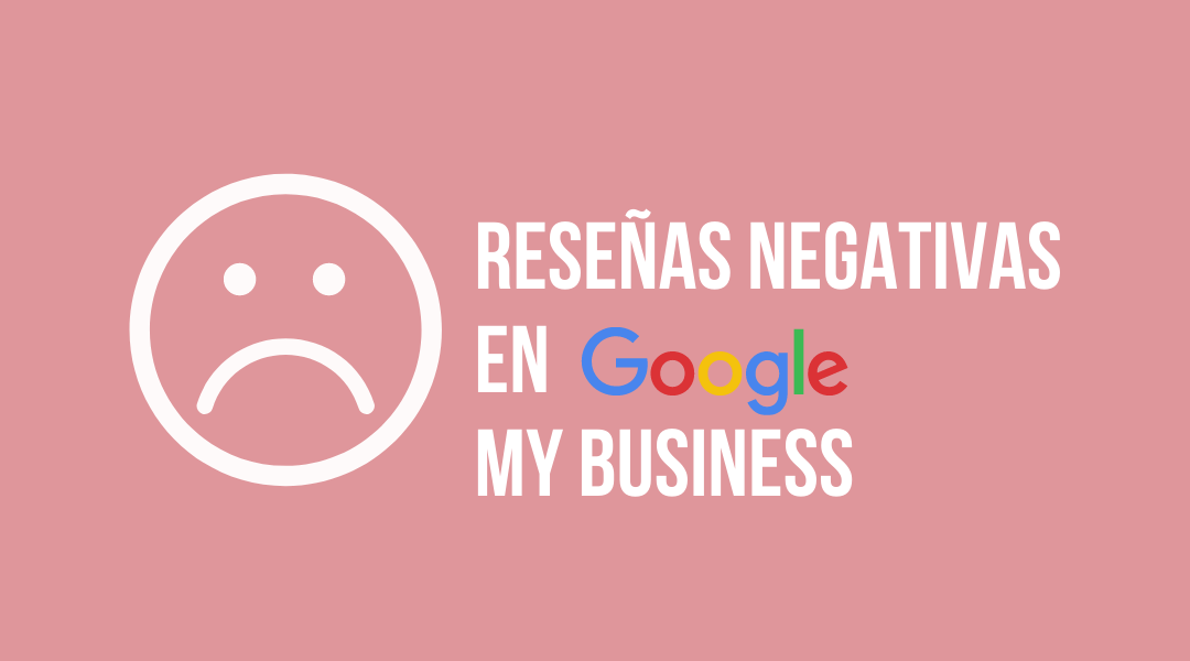 reseña negativa en google my business