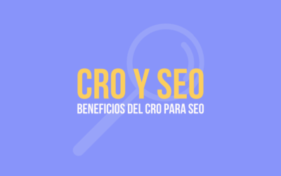 Qué es CRO y beneficios para SEO