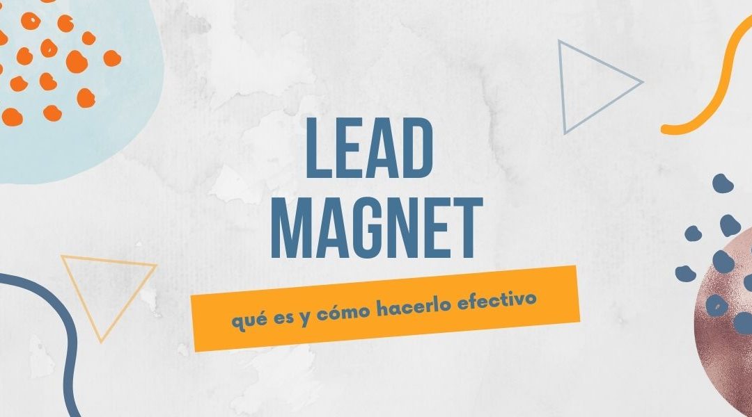 Lead Magnet para generar conversiones