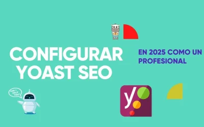 ¿Cómo configurar Yoast SEO para WordPress en 2025? Guía de 0 a 100