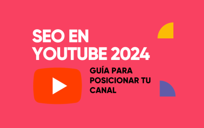 SEO en Youtube 2024: Guía para posicionar tu canal