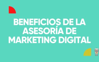Beneficios de la asesoría de marketing digital