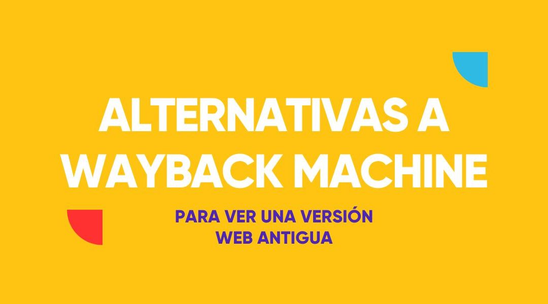Alternativas a Wayback Machine