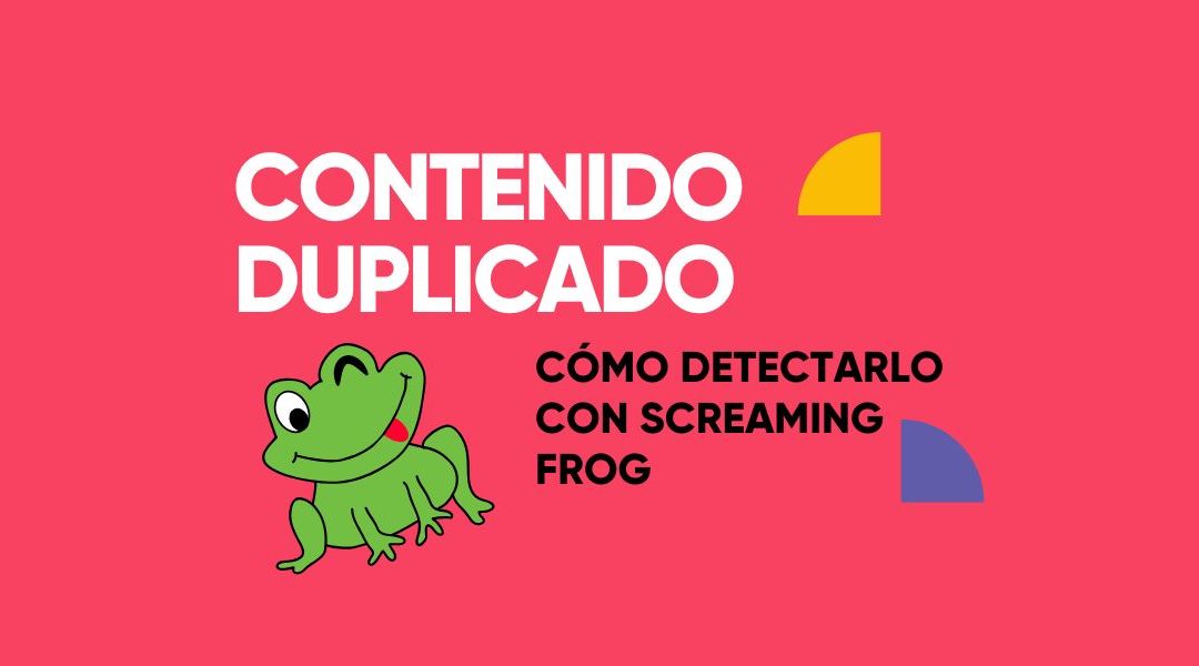 Detectar contenido duplicado con Screaming Frog en 5 pasos