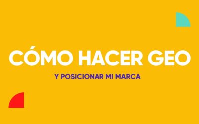 El poder del GEO: Cómo posicionar tu marca en la era de la IA generativa