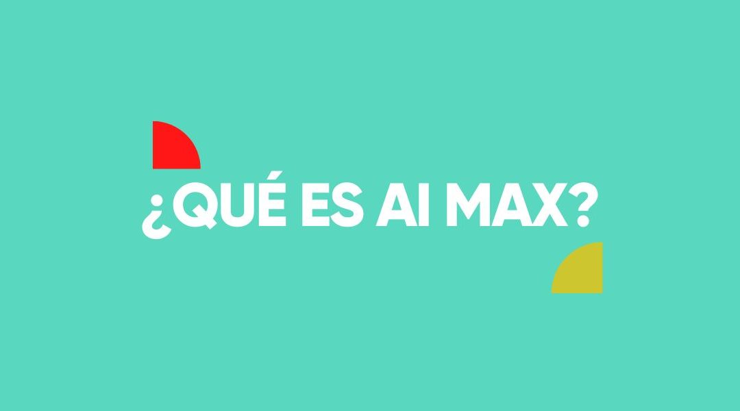 AI MAX Google Ads