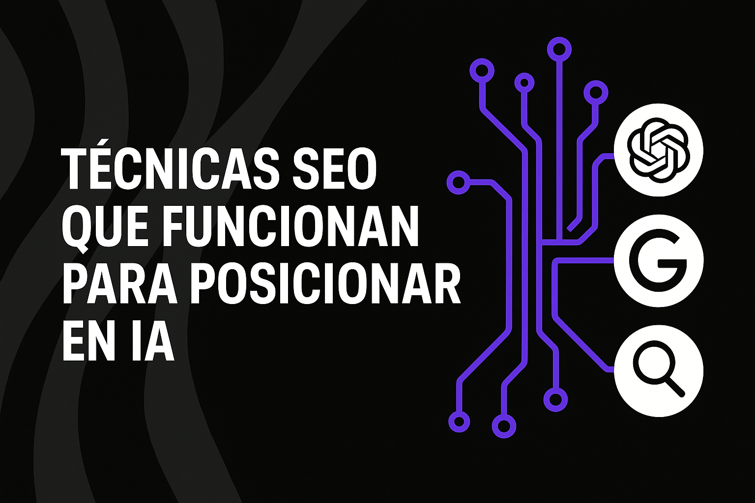 Técnicas SEO que funcionan para posicionar en IA Técnicas SEO que funcionan para posicionar en IA